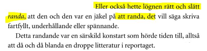 Randa Att randa. Citat fra 'Ordets makt och vanmakt - mitt skrivande liv', p. 36. Af Jan Guillou